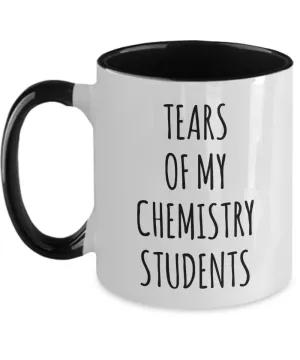 Tears Of My Chemistry Students Mug Two-Tone Coffee Cup Funny Gift
