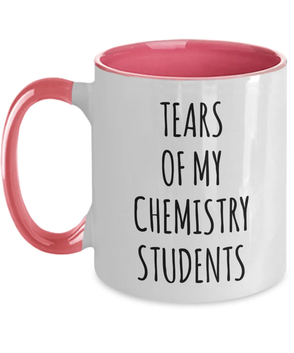 Tears Of My Chemistry Students Mug Two-Tone Coffee Cup Funny Gift