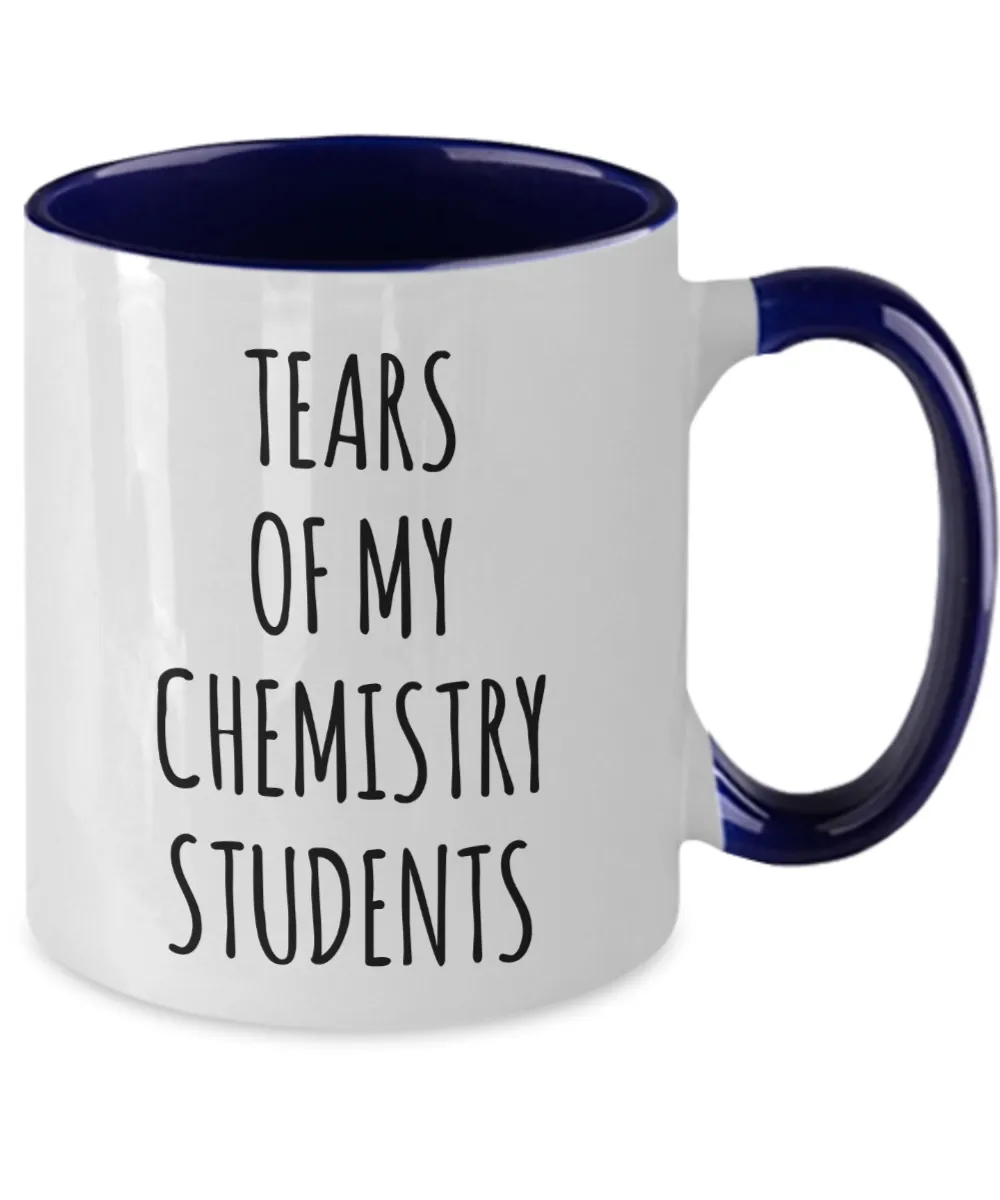 Tears Of My Chemistry Students Mug Two-Tone Coffee Cup Funny Gift