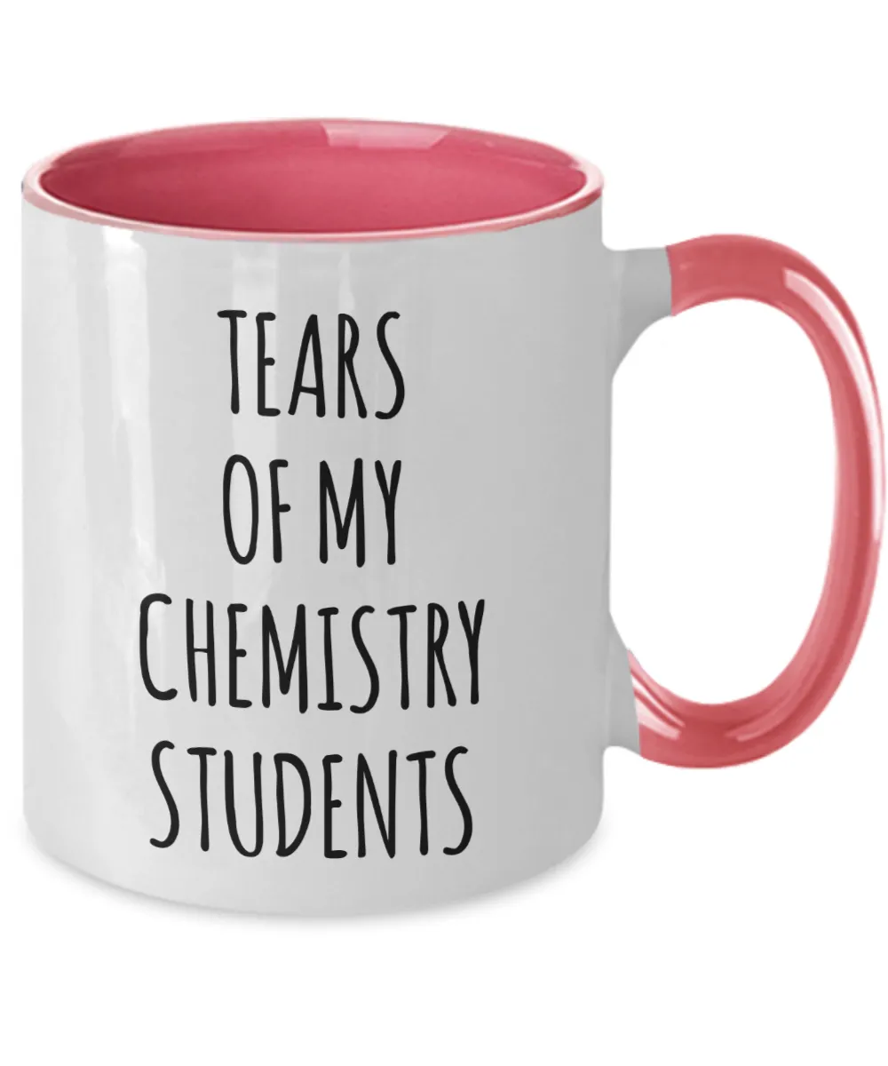 Tears Of My Chemistry Students Mug Two-Tone Coffee Cup Funny Gift