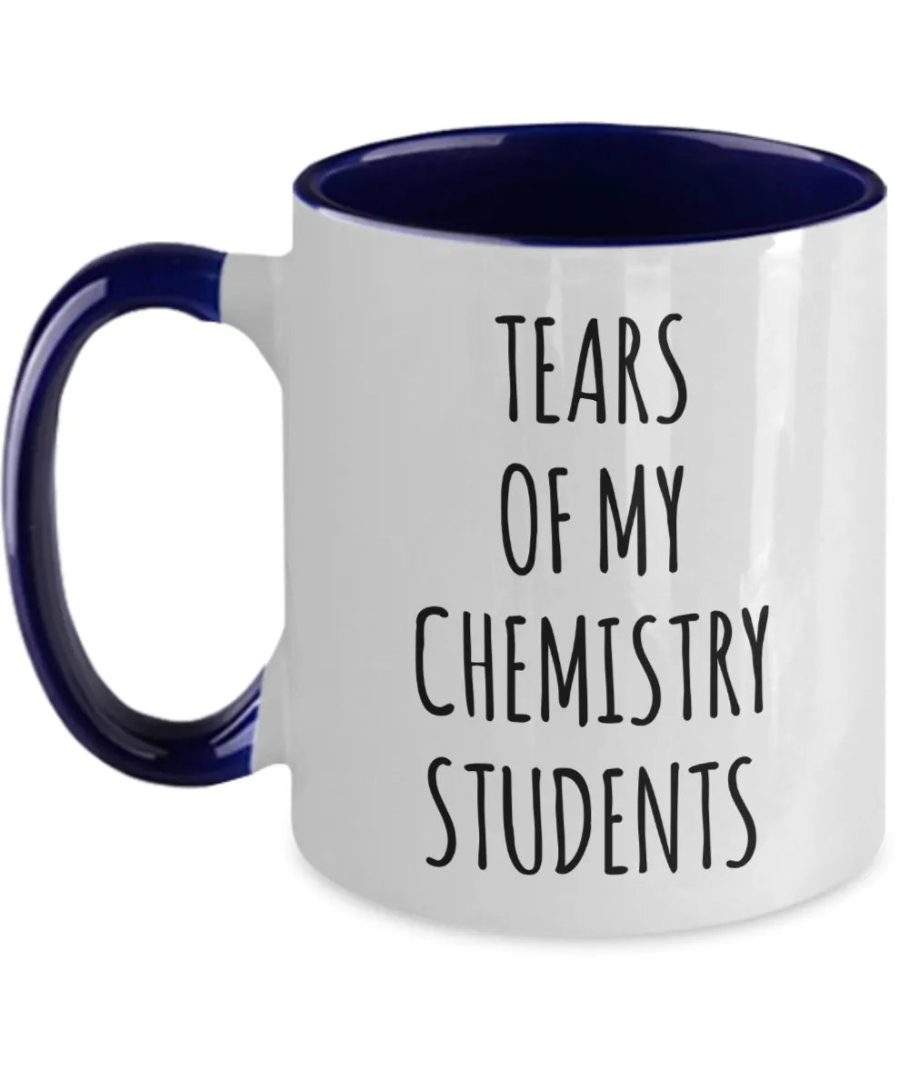 Tears Of My Chemistry Students Mug Two-Tone Coffee Cup Funny Gift