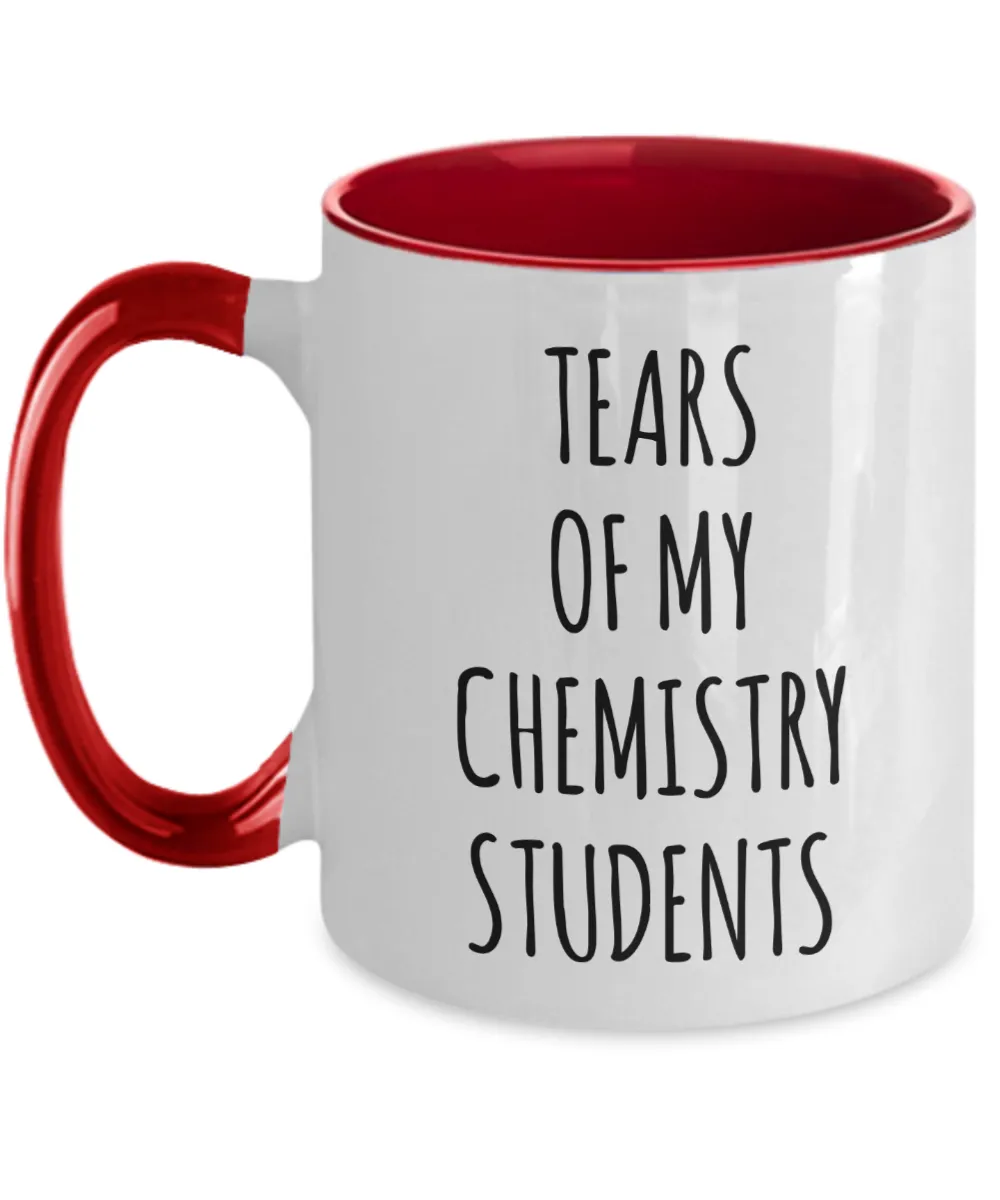 Tears Of My Chemistry Students Mug Two-Tone Coffee Cup Funny Gift